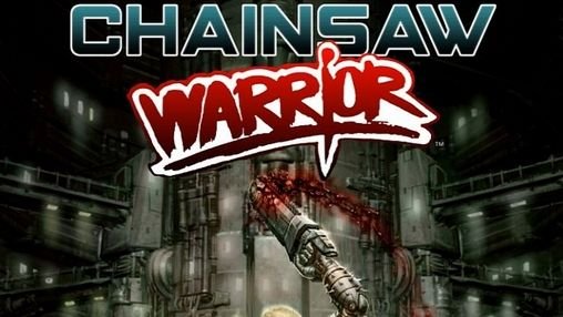download Chainsaw warrior apk